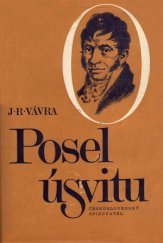 kniha Posel úsvitu Mechanikus Josef Božek : Freska, Československý spisovatel 1982