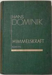 kniha Himmelskraft Roman, Verlag Scherl 1937