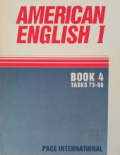 kniha American English I. book 4 - tasks 73-96, Úlehla English Independent 1990