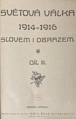 kniha Světová válka 1914-1916 slovem i obrazem Díl III., Emil Šolc 1917