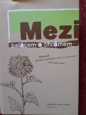 kniha Mezi palácem a chrámem almanach poezie a prózy studentů a zaměstnanců JÚŠ (2005-2010), Jedličkův ústav a školy 2010