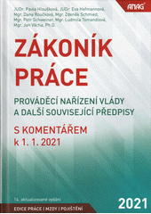 kniha Zákoník práce  prováděcí nařízení vlády a další související předpisy k 1.1.2021, Anag 2021