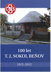 kniha 100 let T.J. Sokol Beňov 1912-2012, T.J. Sokol Beňov 2012