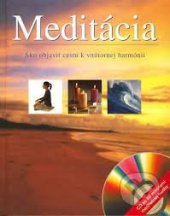 kniha Meditácia Ako objaviť cestu k vnútrej harmónii, Slovart 2007