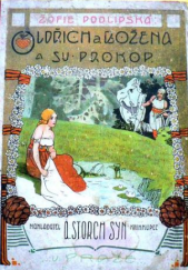 kniha Oldřich, Božena a sv. Prokop obrázek z našich dějin, A. Storch syn 1905