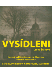 kniha Vysídleni nucené vyklizení vesnic na Jihlavsku v letech 1944-1945, Neznámý 2023