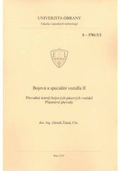 kniha Bojová a speciální vozidla II převodná ústrojí bojových pásových vozidel : planetové převody, Univerzita obrany 2010
