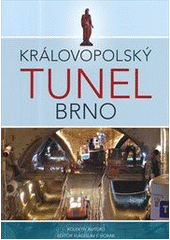 kniha Královopolský tunel Brno, Doplněk 2012