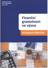 kniha Finanční gramotnost ve výuce metodická příručka, Národní ústav pro vzdělávání, školské poradenské zařízení a zařízení pro další vzdělávání pedagogických pracovníků (NÚV), divize VÚP 2011