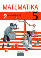 kniha Matematika 5. - pro 5. ročník základní školy - pracovní sešit 2, Fraus 2011