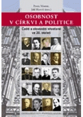 kniha Osobnost v církvi a politice čeští a slovenští křesťané ve 20. století, Centrum pro studium demokracie a kultury 2006