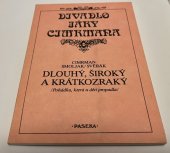 kniha Dlouhý, Široký a Krátkozraký pohádka, která u dětí propadla, Paseka 1992