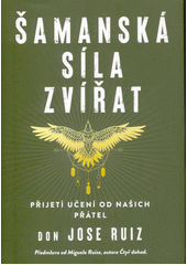 kniha Šamanská síla zvířat, Pragma 2023