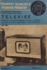 kniha Televise Fysikální a technické základy televise : Snímání, vysílání, příjem a reprodukce, Josef Hokr 1947