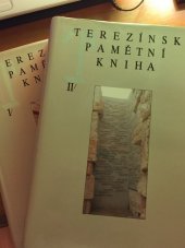 kniha Terezínská pamětní kniha židovské oběti nacistických deportací z Čech a Moravy 1941-1945, Melantrich 1995