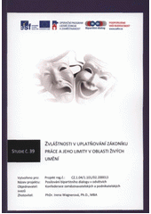 kniha Zvláštnosti v uplatňování zákoníku práce a jeho limity v oblasti živých umění, Institut řízení lidských zdrojů 2012