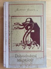 kniha Dobrodružství Madrány ..., Česká grafická Unie 1938