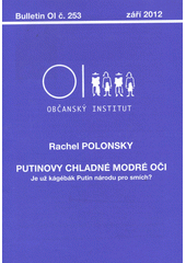 kniha Putinovy chladné modré oči je už kágébák Putin národu pro smích?, Občanský institut 2012