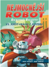 kniha Nejmocnější robot Rickyho Ricotty V. - vs. Juršťí králíci z Jupiteru, Baronet 2018