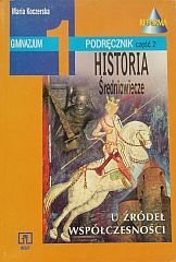 kniha Historia Średnowiecze,U źródeł współczesności 1 Historia Podręcznik Część 2 Gimnazjum , WSiP 1999