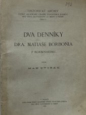 kniha Dva denníky Dra. Matiáše Borbonia z Borbenheimu, Česká akademie císaře Františka Josefa pro vědy, slovesnost a umění 1896