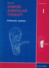 kniha Onnuri Auricular Therapy Volume I Embryonic systems, Su Jok Academy 1998