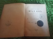 kniha Bílý kos příběhy na zemi a na moři vypravované kapitánem Dodèrem, F. Šimáček 1891