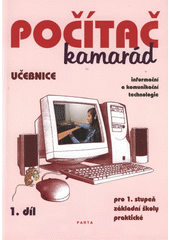 kniha Počítač kamarád informační a komunikační technologie : pro ... stupeň základní školy praktické, Parta 2008