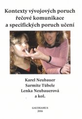 kniha Kontexty vývojových poruch řečové komunikace a specifických poruch čtení, Gaudeamus 2016