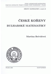 kniha České kořeny bulharské matematiky, Matfyzpress 2009