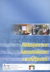 kniha Nebojme se komunikace s veřejností, Institut komunitního rozvoje 2006