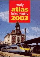 kniha Malý atlas lokomotiv 2003, Gradis Bohemia 2003