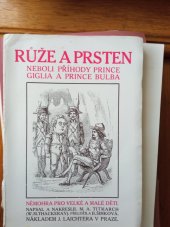 kniha Růže a prsten neboli Příhody prince Giglia a prince Bulba němohra pro velké a malé děti, Jan Laichter 1914