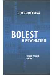 kniha Bolest v psychiatrii, Galén 2018