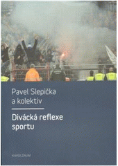 kniha Divácká reflexe sportu, Karolinum  2010