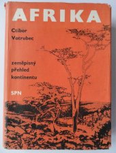 kniha Afrika Zeměpisný přehled kontinentu a jeho oblastně ekonomické problémy : Příručka pro vys. školy, SPN 1973