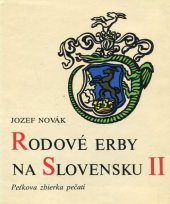 kniha Rodové erby na Slovensku 2. - Peťkova zbierka pečatí, Osveta 1986