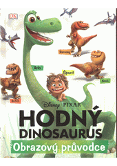 kniha Hodný dinosaurus Obrazový průvodce, Egmont 2015