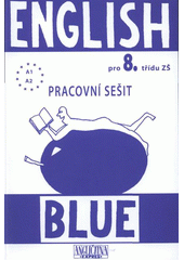 kniha Blue English 8 pro 8. ročník ZŠ, Angličtina Expres 2008