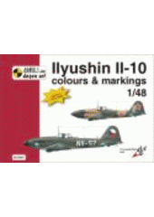 kniha Ilyushin Il-10 colours & markings : 1/48 : MKD48001, MARK I 2008