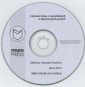 kniha Sborník ze studentské konference na téma: Literární téma v bakalářských a diplomových pracích Brno 25. listopadu 2009, Masarykova univerzita 2010