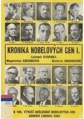 kniha Kronika Nobelových cen I, - [Fyzika, chemie, fyziologie a medicína 1901-2000] - ke 100. výročí udělování Nobelových cen., Adhesiv 2002