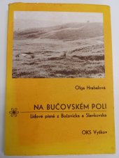 kniha Na bučovském poli lidové písně z Bučovicka a Slavkovska, Okresní kulturní středisko 1990