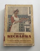 kniha Úsporná kuchařka Zlatá kniha malé domácnosti, Pražská akciová tiskárna 1924