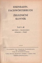 kniha Eisenbahn-Fachwoerterbuch. Teil I, - Deutsch-Tschechisch = - Železniční slovník., Eisenbahnverwaltung 1941