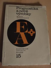 kniha Prognostika a nové výrobky Využití kategorie společenských potřeb, Institut ČSKVŘ [Čs. komitét pro věd. řízení] 1974