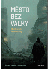 kniha Město bez války Když legenda probudí naději, Fragment 2021