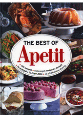 kniha The best of Apetit 150 receptů testovaných redakcí a čtenáři : to nejlepší z let 2004-2016 od předkrmů po dezerty, Burda 2016