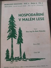 kniha Hospodaření v malém lese (nástin směrnic pro upravení a pěstování selských a obecních lesíků), Moravská knihovna 1941