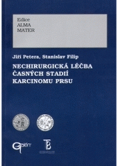 kniha Nechirurgická léčba časných stadií karcinomu prsu, Galén 2001